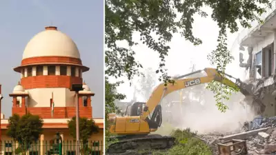 बुल्डोजर कारवाई पर सुप्रीम कोर्ट सख्त,दिये ये निर्देश