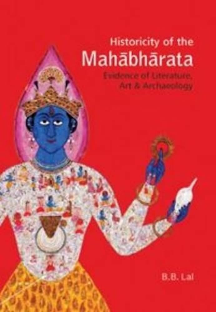 Mahabharata: A Historical and Archaeological Study by B.B. Lal – Hindi/English